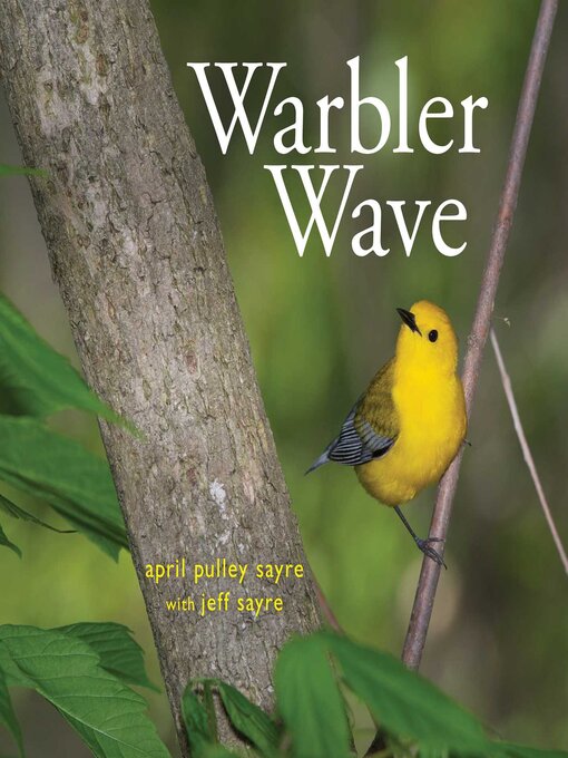 Title details for Warbler Wave by April Pulley Sayre - Wait list